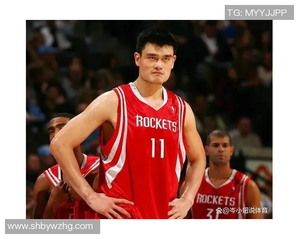 姚明投篮的艺术与技巧探索：从巨人身上学到的篮球智慧与坚持精神